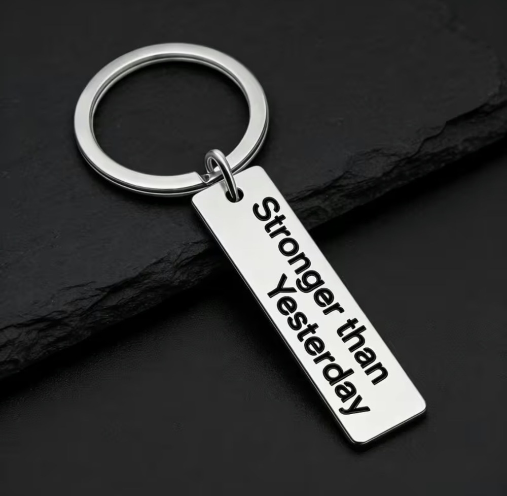 3/$25 Stronger Than Yesterday Stainless Steel Keychain NEW
